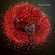 Load image into Gallery viewer, Sleigh All Day