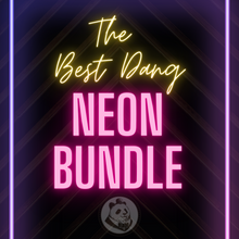 Load image into Gallery viewer, The Best Dang Neon Bundle
